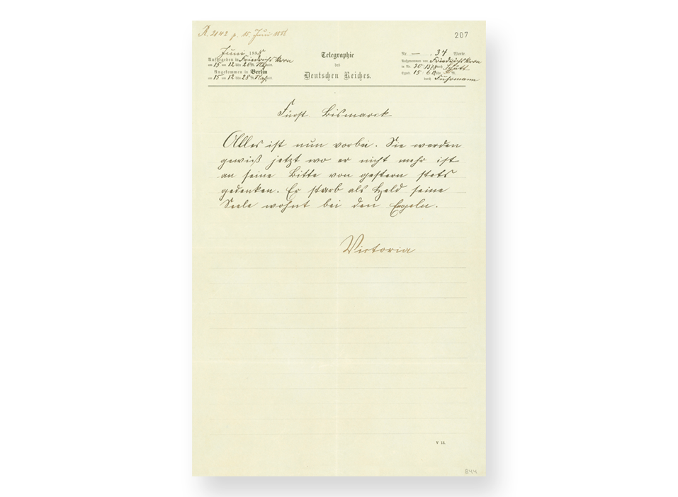  Telegramm von Kaiserin Victoria an Otto von Bismarck zum Tod Kaiser Friedrichs III. vom 15. Juni 1888