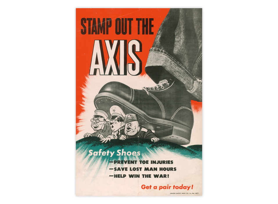 US-amerikanisches Werbeplakat der Firma Lehigh Safety Shoe Co. Inc. aus dem Jahr 1942 für einen Sicherheitsschuh, der Kaiser Hirohito, Adolf Hitler und Benito Mussolini zertritt