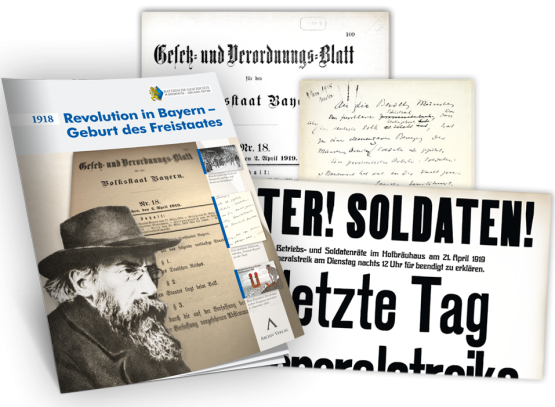 Die Gründung des Freistaats Bayern ist Ihr Einstieg in unsere Edition "Bayerische Geschichte in Dokumenten".
