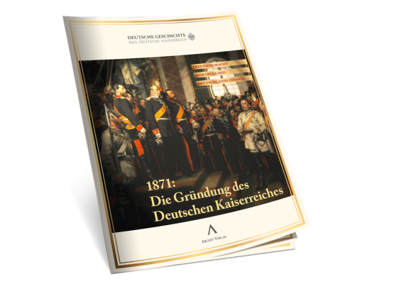 Dokumenten-Magazin zur Gründung des Deutschen Kaiserreichs
