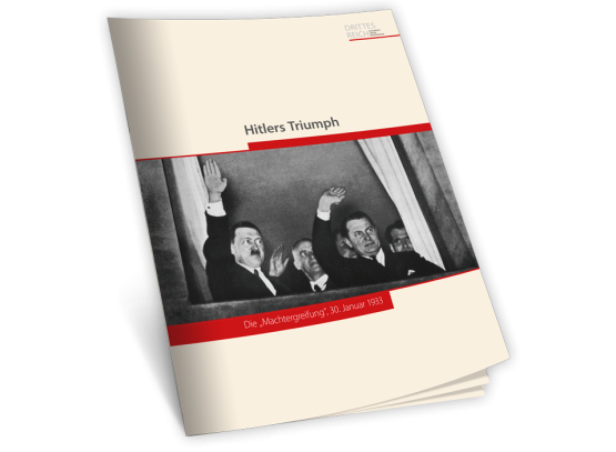 Das Dokumenten-Magazin "Die Machtergreifung - Hitlers Triumph" ist Ihr Einstieg in unsere Kurz-Sammlung!
