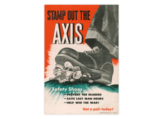 Das Werbeplakat aus dem Jahr 1942 für einen Sicherheitsschuh zeigt bildgewaltig wie die USA zum Dreimächtepakt stand