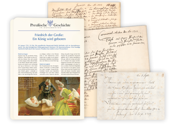 Das Leben des "Alten Fritz" in historischen Dokumenten